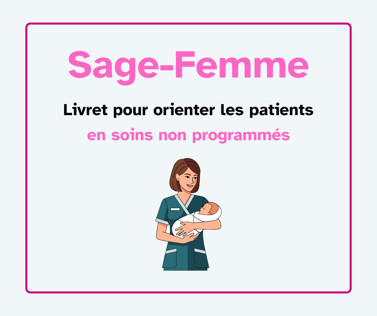Lire la suite à propos de l’article Nouveau livret d’orientation – Soins non programmés : rôle des sages-femmes